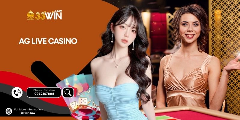AG Live Casino – Game sát phạt cực đỉnh tại 33win
