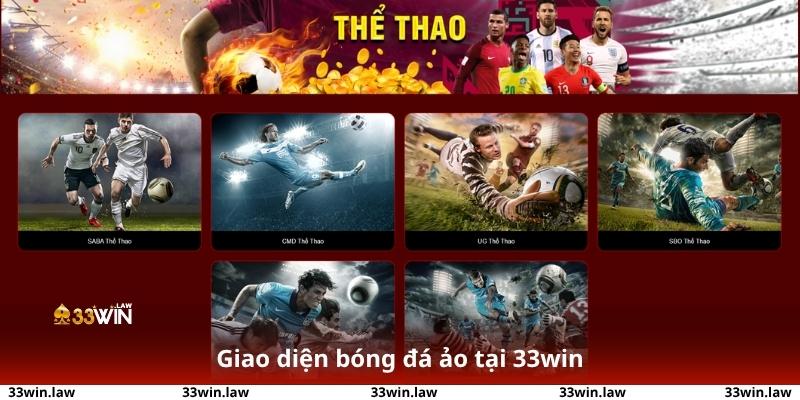 Giao diện bóng đá ảo tại 33win sống động như thật