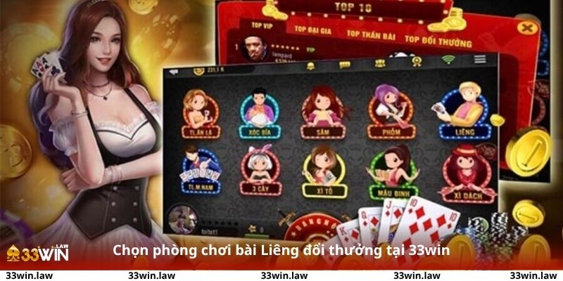 Giao diện chọn phòng chơi bài Liêng đổi thưởng tại 33win với các mức cược từ thấp đến cao, đầy đủ thông tin người chơi.