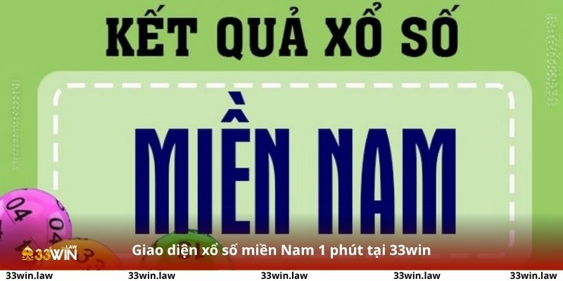 Giao diện xổ số miền Nam 1 phút tại 33win với đồng hồ đếm ngược từng giây, kết quả hiển thị rõ ràng theo thời gian thực.