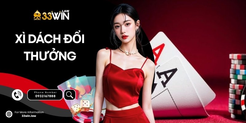 Xì Dách Đổi Thưởng: Chiến Lược Tăng Tỷ Lệ Thắng