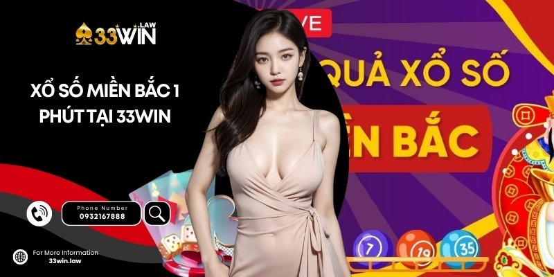 Thử sức chơi xổ số miền bắc 1 phút tại 33win